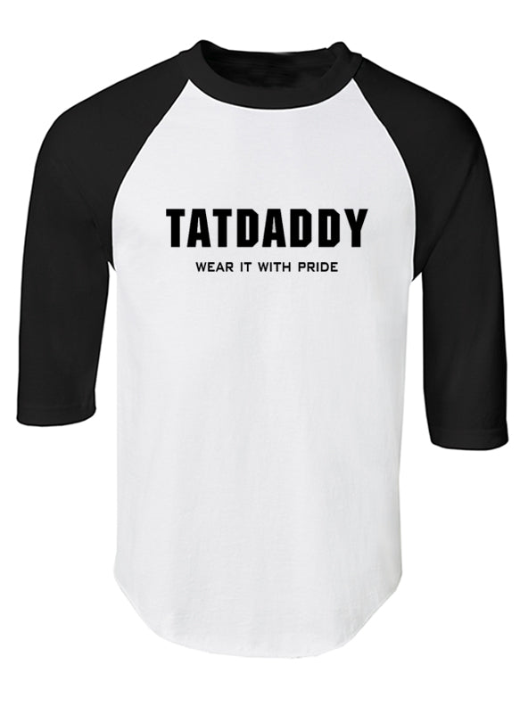 "WEAR IT WITH PRIDE" RAGLAN TEE - TatDaddy Clothing Co.
