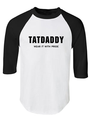 "WEAR IT WITH PRIDE" RAGLAN TEE - TatDaddy Clothing Co. 